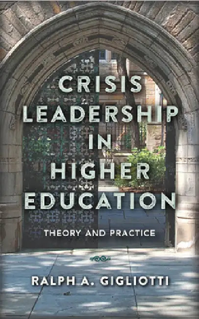 Crisis Leadership in Higher Education (English, Ralph A. Gigliotti)