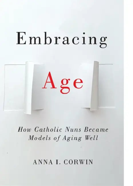 Embracing Age (English, Anna I. Corwin)