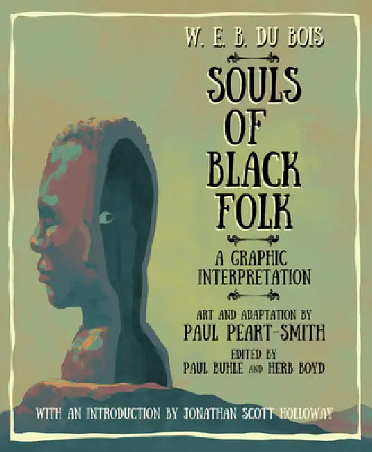 W. E. B. Du Bois Souls of Black Folk (English, W. E. B. Du Bois (1868-1963) | Paul Peart-Smith | Paul Buhle)