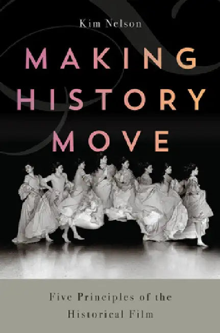 Making History Move (English, Kim Nelson)