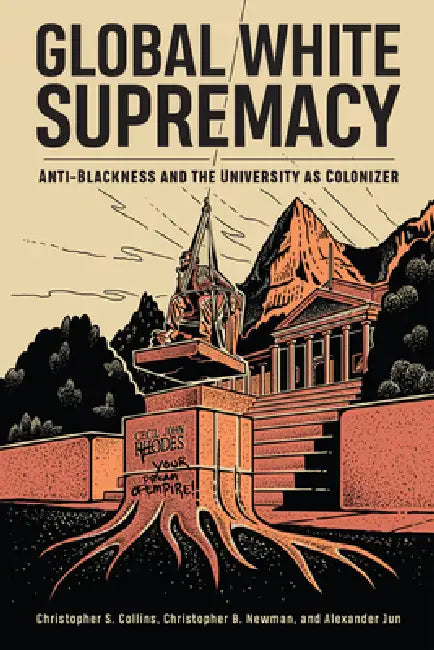 Global White Supremacy (English, Christopher S. Collins | Christopher B. Newman | Alexander Jun)