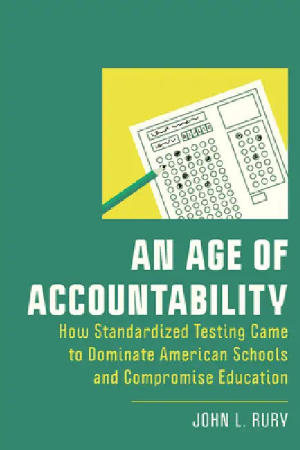 An Age of Accountability (English, John L. Rury)
