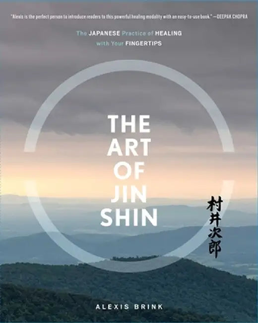 The Art of Jin Shin (English, Alexis Brink)