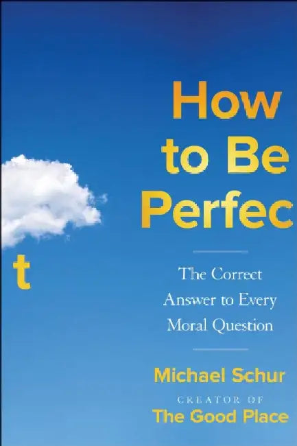 How to Be Perfect (English, Michael Schur)