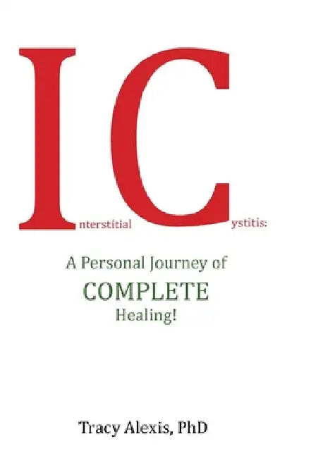 Interstitial Cystitis (English, Tracy Alexis)