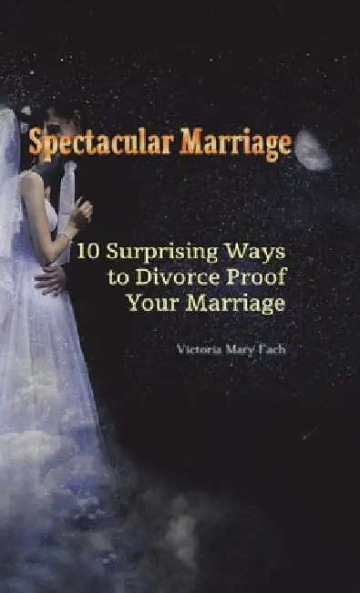 Spectacular Marriage (English, Victoria Mary Fach)