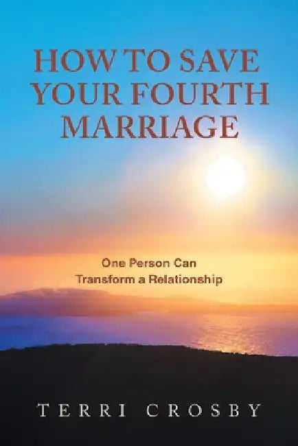 How to Save Your Fourth Marriage (English, Terri Crosby)