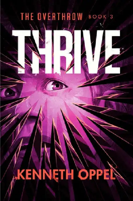 Thrive (English, Kenneth Oppel)