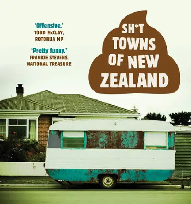 Sh*t Towns of New Zealand (English, Anonymous)