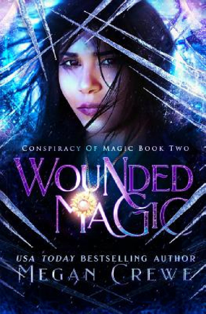 Wounded Magic (English, Megan Crewe)