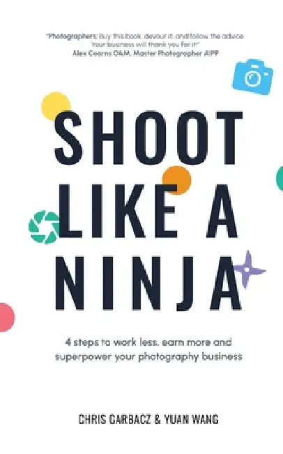 Shoot Like a Ninja (English, Chris Garbacz | Yuan Wang)
