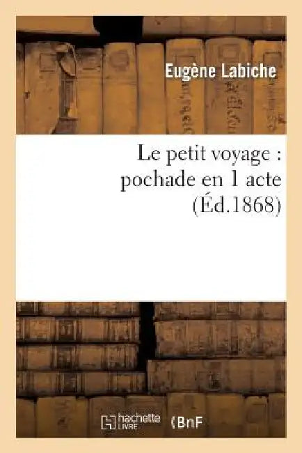 Le Petit Voyage (English, Eugène Labiche)