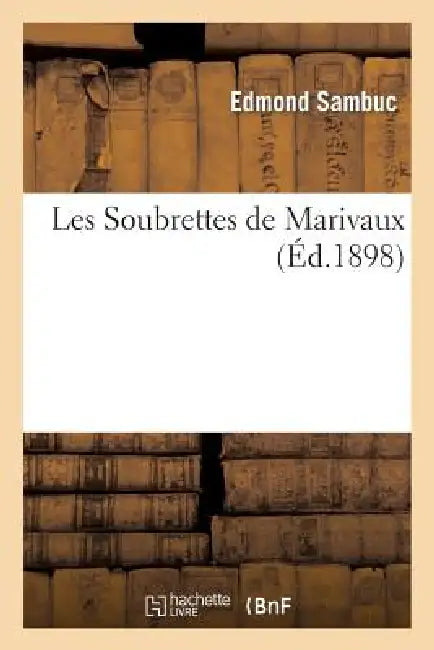 Les Soubrettes de Marivaux (English, Edmond Sambuc)