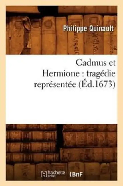 Cadmus Et Hermione (English, Sans Auteur)
