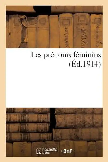 Les Prénoms Féminins (English, Sans Auteur)