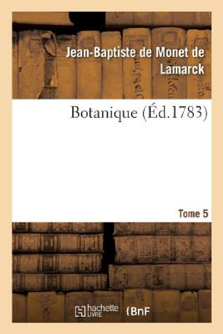 Botanique. Tome 5 (English, de Lamarck-J-B)