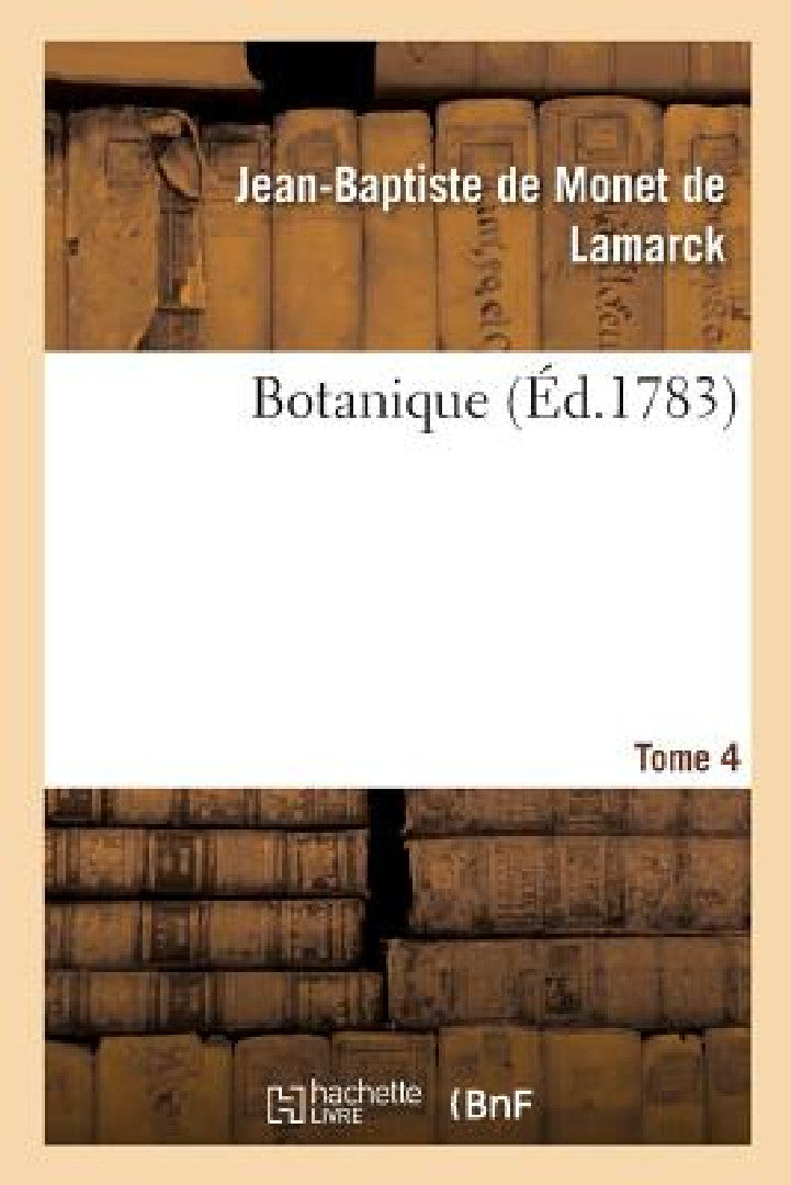 Botanique. Tome 4 (English, de Lamarck-J-B)