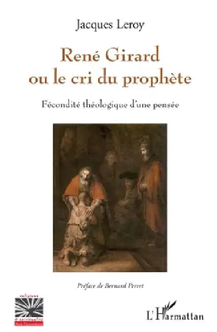 René Girard ou le cri du prophète (English, Jacques Leroy)