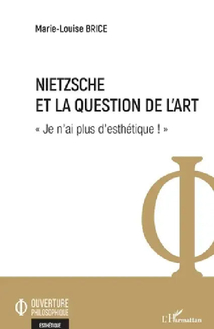 Nietzsche et la question de l'art (English, Brice Marie-Louise)