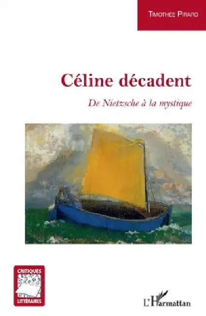 Céline décadent (English, Timothee Pirard)