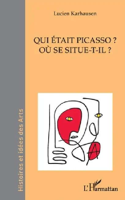 Qui était Picasso ? (English, Lucien Karhausen)