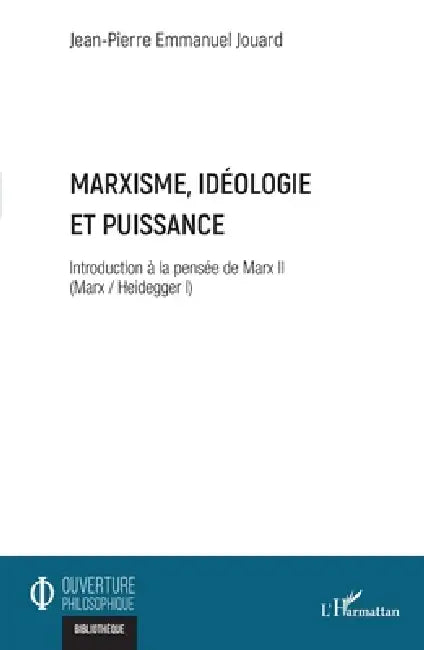 Marxisme, idéologie et puissance (English, Jean-Pierre Emmanuel Jouard)