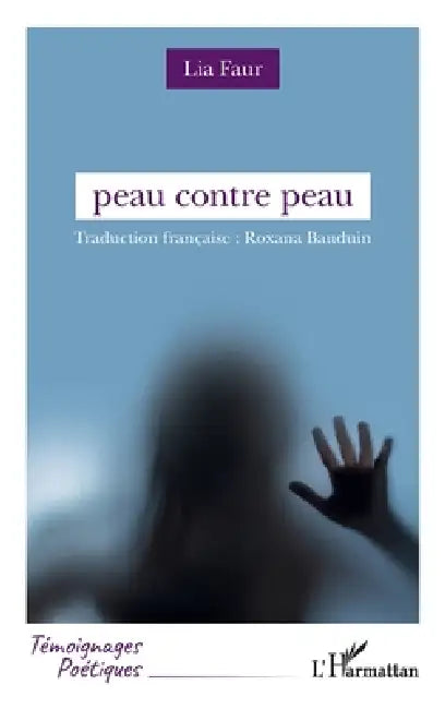 peau contre peau (English, Lia Faur | Roxana Bauduin)