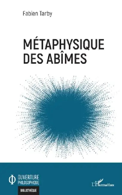 Métaphysique des abîmes (English, Fabien Tarby)