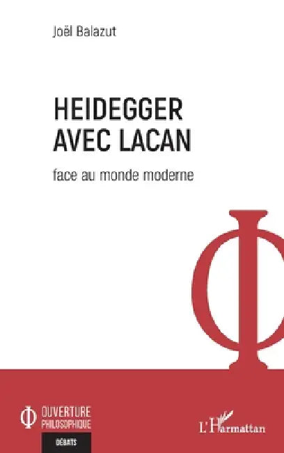 Heidegger avec Lacan (English, Joël Balazut)
