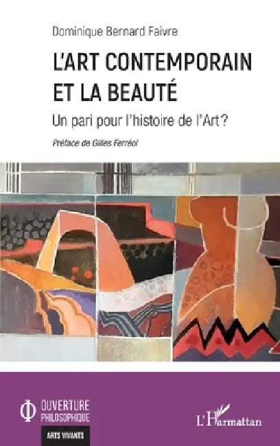 L'art contemporain et la beauté (English, Dominique Bernard Faivre)