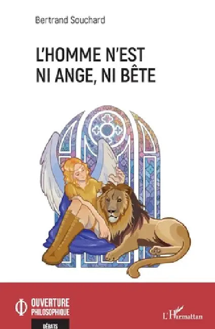 L'Homme n'est ni ange, ni bête (English, Bertrand Souchard)