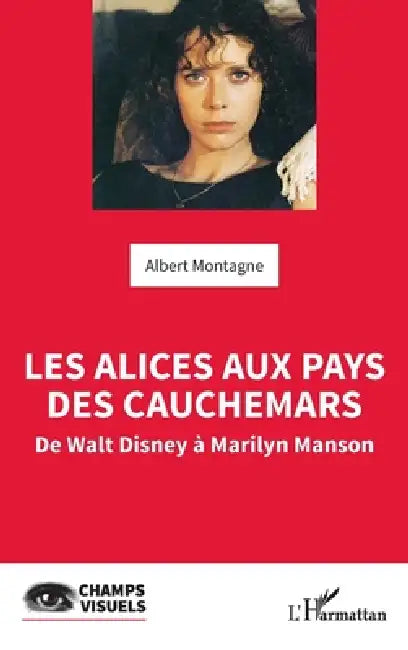 Les Alices aux pays des cauchemars (English, Albert Montagne)