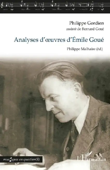 Analyses d'oeuvres d'Émile Goué (English, Philippe Malhaire | Bernard Goué | Philippe Gordien)
