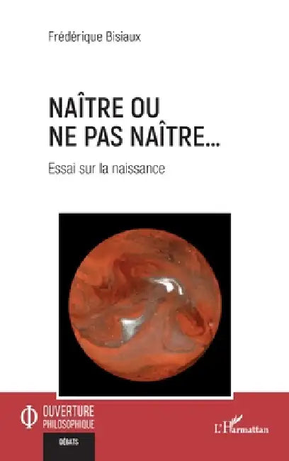 Naître ou ne pas naître... (English, Frédérique Bisiaux)