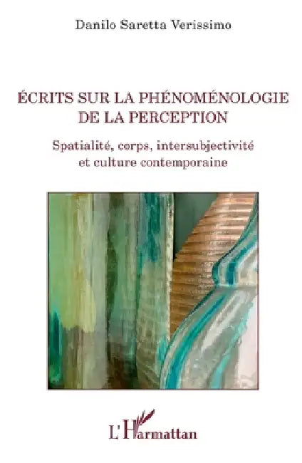 Ecrits sur la phénoménologie de la perception (English, Danilo Saretta Verissimo)