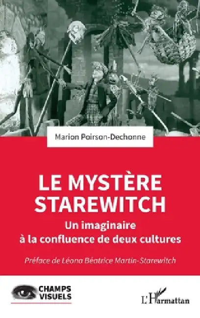 Le mystère Starewitch (English, Marion Poirson-Dechonne | Léona Béatrice Martin-Starewitch)