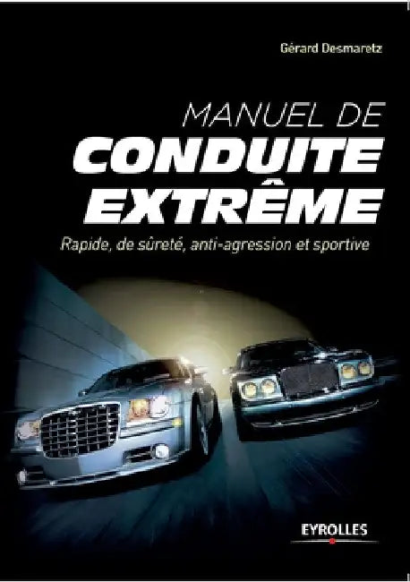Manuel de conduite extrême (English, Gérard Desmaretz)