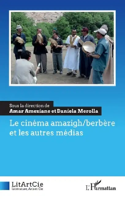 Le cinéma amazigh/berbère et les autres médias (English, Amar Ameziane | Daniela Merolla)