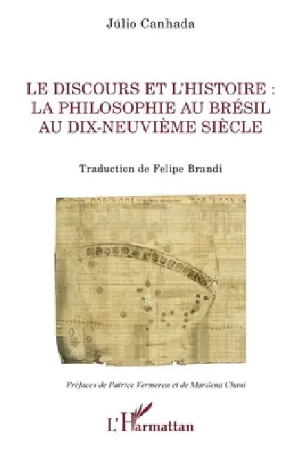 Le discours et l'histoire (English, Júlio Canhada | Felipe Brandi | Patrice Vermeren)