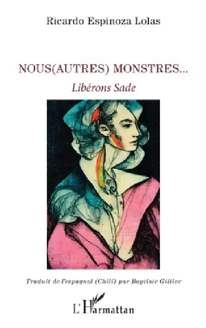 Nous(Autres) monstres... (English, Ricardo Espinoza Lolas | Baptiste Gillier)