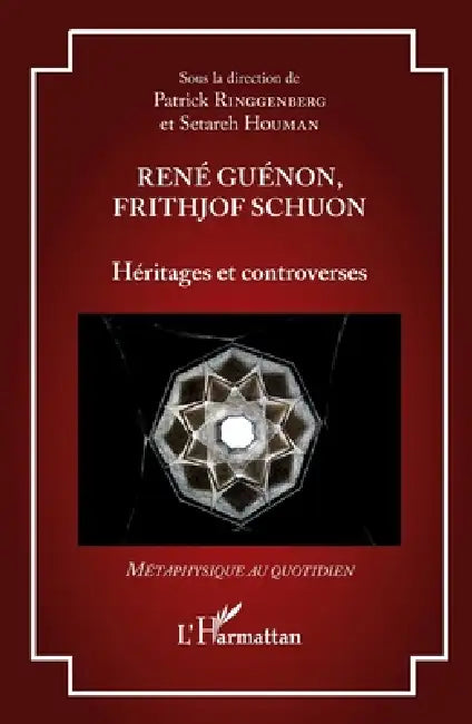 René Guénon, Frithjof Schuon (English, Patrick Ringgenberg | Setareh Houman)