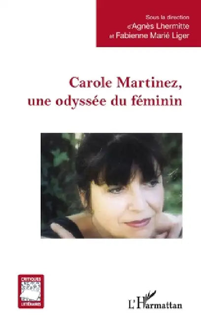 Carole Martinez, une odyssée du féminin (English, Agnès Lhermitte | Fabienne Marié Liger)