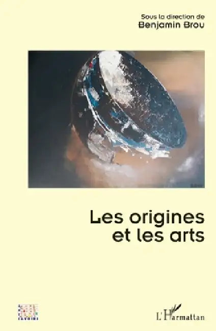 Les origines et les arts (English, Benjamin Brou)
