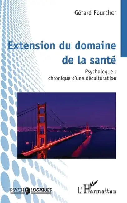 Extension du domaine de la santé (English, Gérard Fourcher)