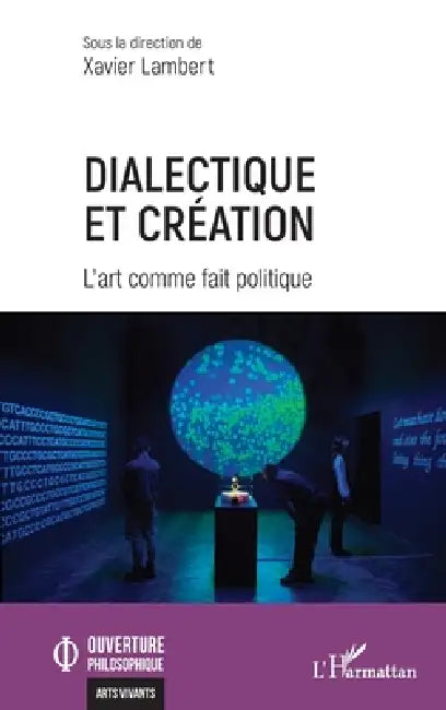 Dialectique et création (English, Xavier Lambert)