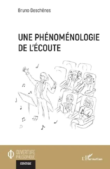 Une phénoménologie de l'écoute (English, Bruno Deschênes)