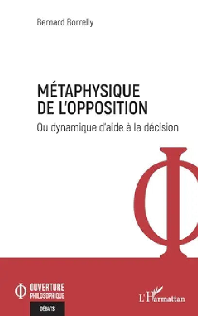 Métaphysique de l'opposition (English, Bernard Borrelly)