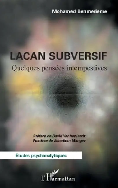 Lacan subversif (English, Mohamed Benmerieme | David Vanhoolandt | Jonathan Mangez)