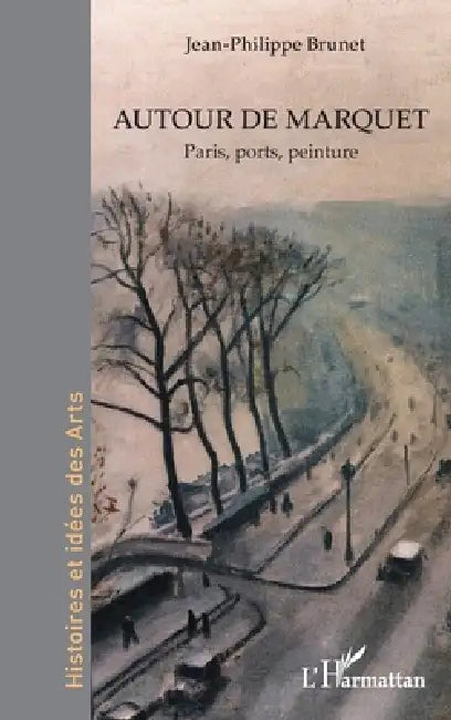 Autour de Marquet (English, Jean-Philippe Brunet)