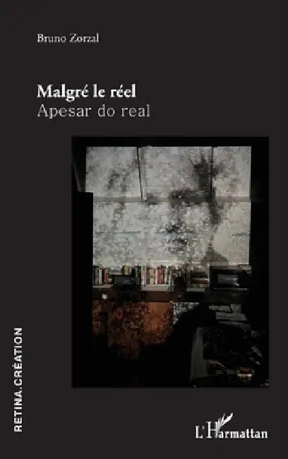 Malgré le réel (English, Bruno Zorzal)
